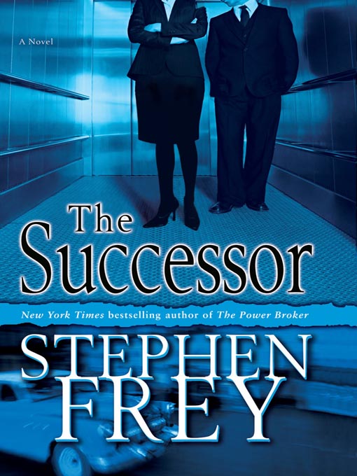 Title details for The Successor by Stephen Frey - Available